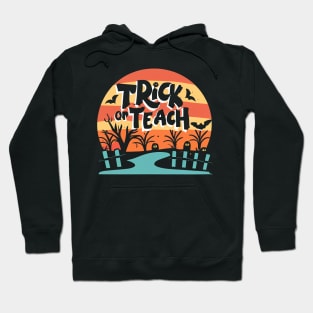 Trick or Teach, Vintage Sunset, Teacher Halloween, School Staff, Lunch Lady, Principal Hoodie